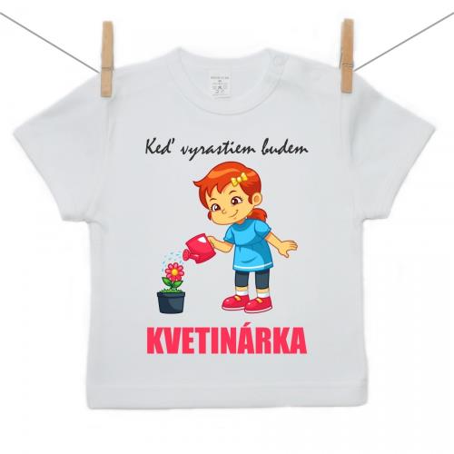 Boodyy Tričko s krátkym rukávom Keď vyrastiem budem kvetinárka 68 (3-6 mesiacov)