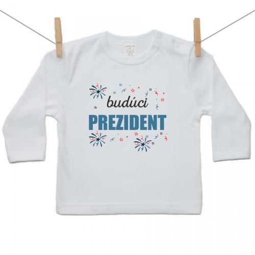 Boodyy Tričko s dlhým rukávom Budúci prezident 68 (3-6 mesiacov)